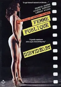 Публичная женщина / La femme publique (1984)