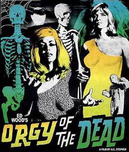 Оргия мертвецов / Orgy of the Dead (1965)