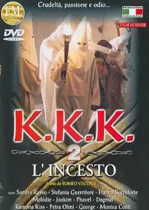 Ку-Клукс-Клан - часть 2 - Инцест / KKK 2 – L’Incesto (2001)
