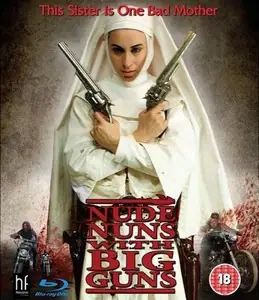Аминь или голые монашки с большими пушками / Nude Nuns with Big Guns (2010)